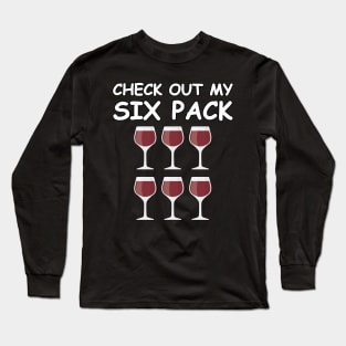 Check Out My Six Pack - Wine Version Long Sleeve T-Shirt